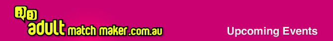 The Adult Match Maker - Upcoming Events