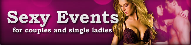 Sexy Events for couples and single ladies