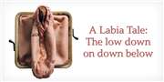A Labia Tale: The low down on down below