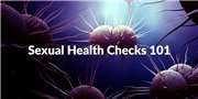 Sexual Health Checks 101